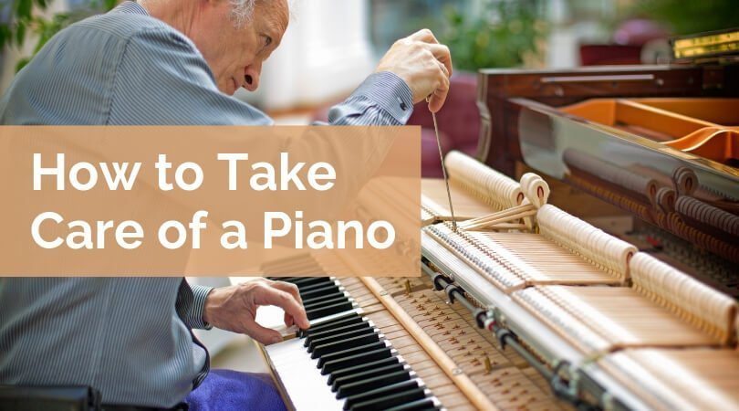 How To Take Care Of Your Piano