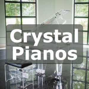 Crystal pianos